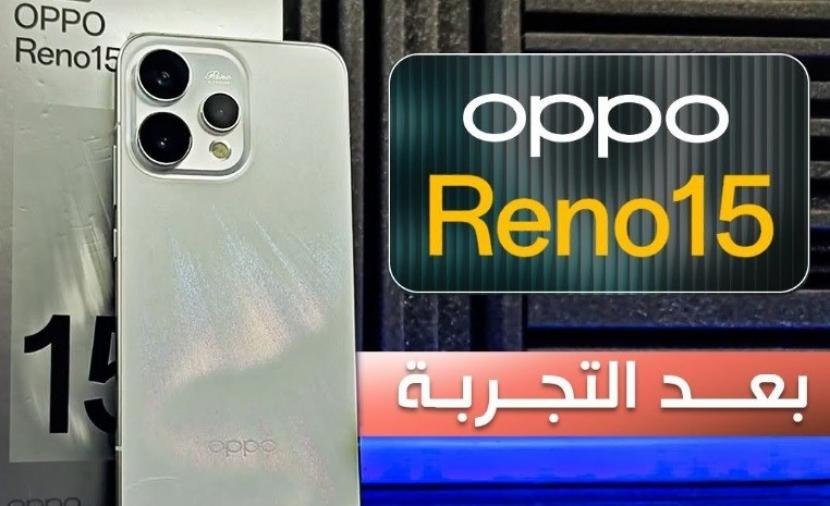 Oppo Reno15 مواصفات فاخرة بسعر معقول وبطارية 6500 mAh