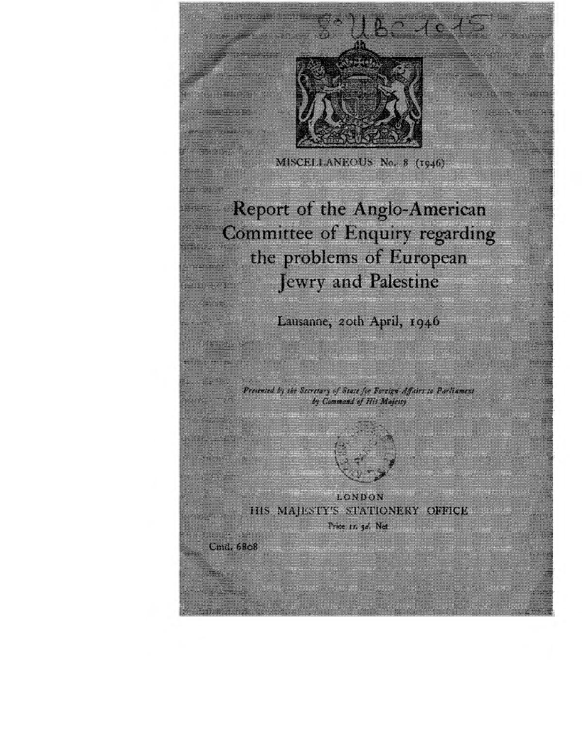 Report_of_the_Anglo-American_Committee_of_enquiry_regarding_the_problems_of_European_Jewry_and_Palestine,_Lausanne,_20th_April,_1946.djvu.jpg